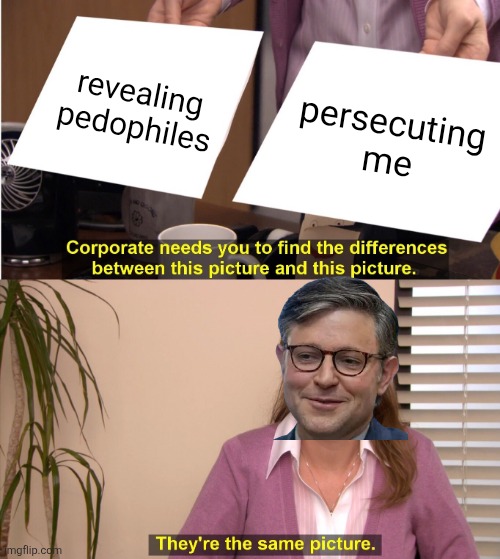 Is this an admission? | revealing pedophiles; persecuting me | made w/ Imgflip meme maker
