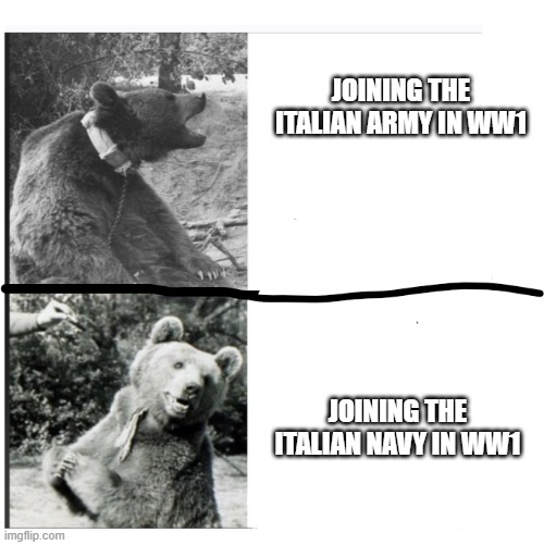 Wojtek Drake Meme | JOINING THE ITALIAN ARMY IN WW1; JOINING THE ITALIAN NAVY IN WW1 | image tagged in wojtek drake meme | made w/ Imgflip meme maker