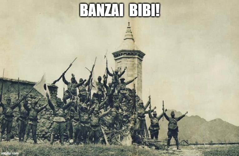 Banzai Bibi! | BANZAI  BIBI! | image tagged in war criminal | made w/ Imgflip meme maker