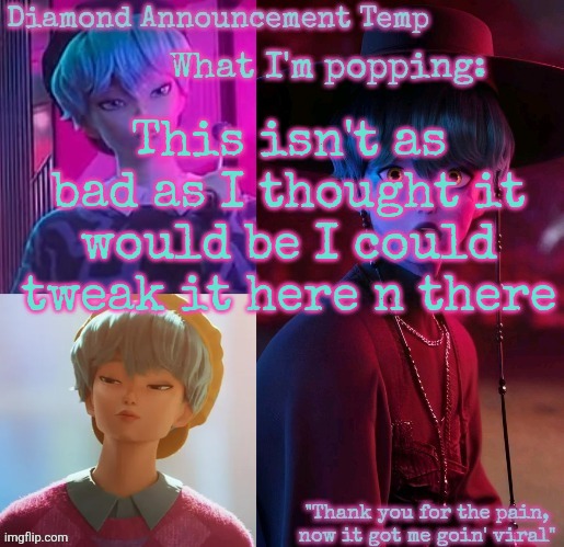Diamond's Baby Saja Temp | This isn't as bad as I thought it would be I could tweak it here n there | image tagged in diamond's baby saja temp | made w/ Imgflip meme maker