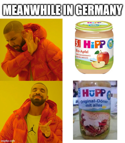 German Dads be like | MEANWHILE IN GERMANY | image tagged in memes,drake hotline bling,germany,lattice climbing,dark humor,food | made w/ Imgflip meme maker