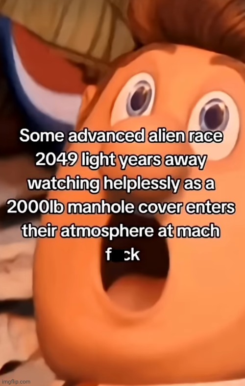 Probably happening rn | image tagged in sewer,fast,aliens,heavy | made w/ Imgflip meme maker