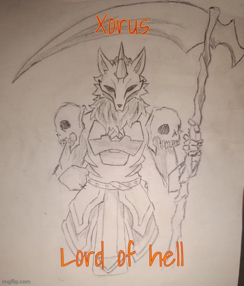 Xorus: Lord of Hell (request from .Shiver. ) | Xorus; Lord of hell | image tagged in xorus lord of hell | made w/ Imgflip meme maker