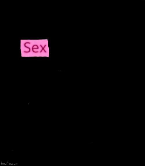 sex | image tagged in you me a room | made w/ Imgflip meme maker