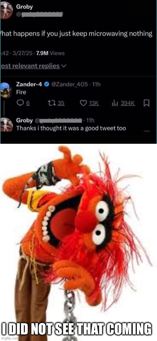Fire comments | I DID NOT SEE THAT COMING | image tagged in i did not see that mi coming great job,comments,fire,microwave | made w/ Imgflip meme maker