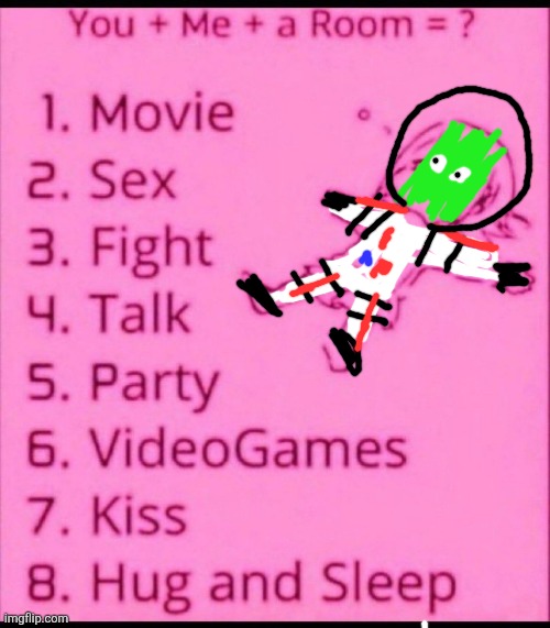 You + me + a room = ? | image tagged in you me a room | made w/ Imgflip meme maker