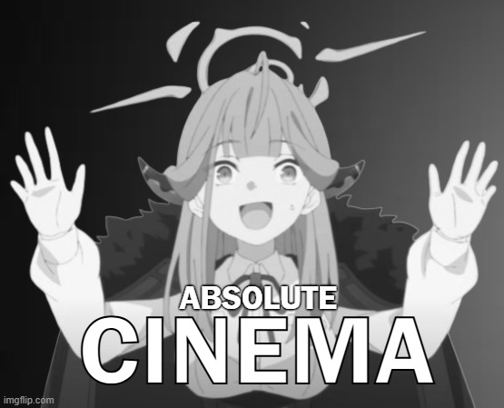 Aru ABSOLUTE CINEMA | image tagged in aru absolute cinema | made w/ Imgflip meme maker