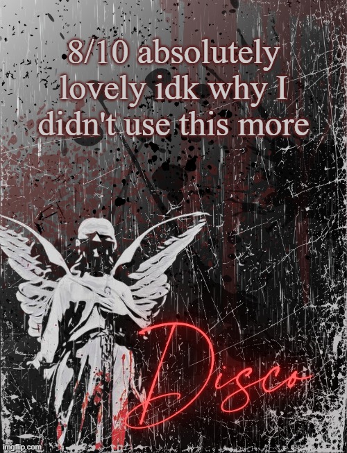 Disco's three cheers temp | 8/10 absolutely lovely idk why I didn't use this more | image tagged in disco's three cheers temp | made w/ Imgflip meme maker
