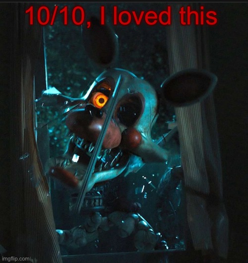 Toady’s Mangle announcement temp | 10/10, I loved this | image tagged in toady s mangle announcement temp | made w/ Imgflip meme maker