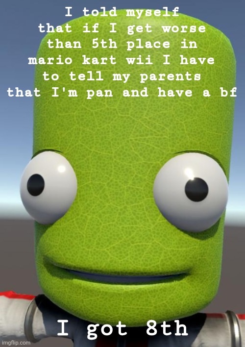 quite cooked indeed | I told myself that if I get worse than 5th place in mario kart wii I have to tell my parents that I'm pan and have a bf; I got 8th | image tagged in photosynthesis | made w/ Imgflip meme maker