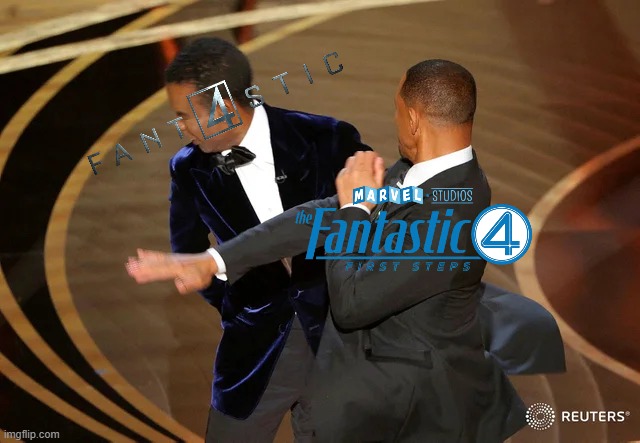 First Steps beats Fant4stic 4 | image tagged in will smith punching chris rock,marvel cinematic universe,fantastic four,marvel,fantastic 4 | made w/ Imgflip meme maker