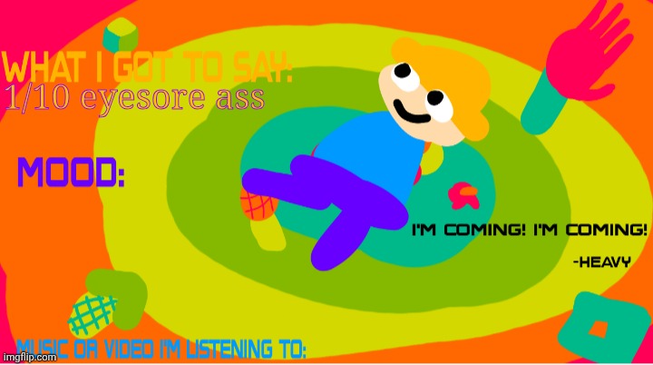 The_enderparrot8 announcement template 2.0 | 1/10 eyesore ass | image tagged in the_enderparrot8 announcement template 2 0 | made w/ Imgflip meme maker