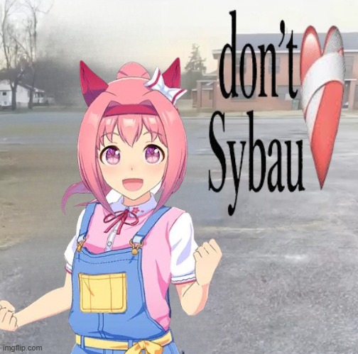 Haru Urara Don't Sybau ❤️‍? | image tagged in sybau | made w/ Imgflip meme maker