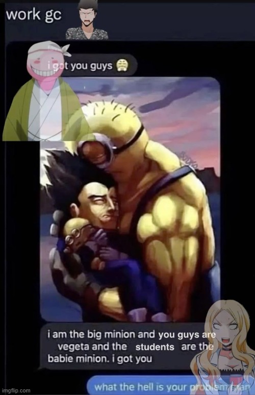 i love assasination classroom man | image tagged in memes,anime | made w/ Imgflip meme maker