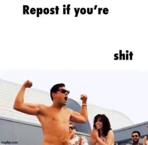 repost if you're a | image tagged in repost if you're a | made w/ Imgflip meme maker