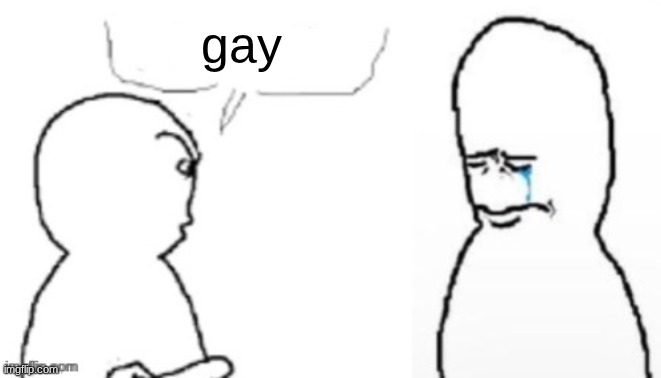 blank poopy template | gay | image tagged in blank poopy template | made w/ Imgflip meme maker
