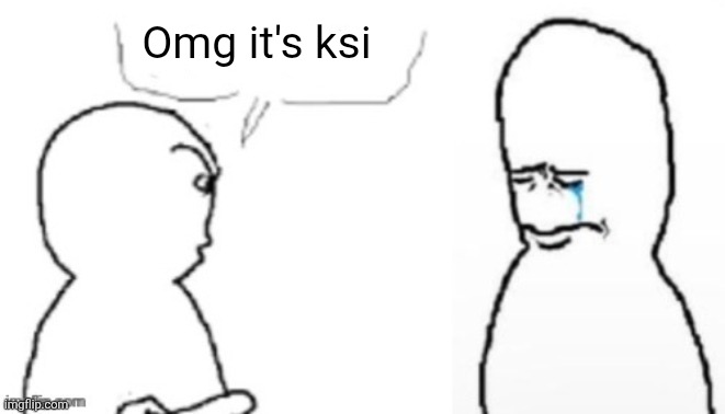 blank poopy template | Omg it's ksi | image tagged in blank poopy template | made w/ Imgflip meme maker