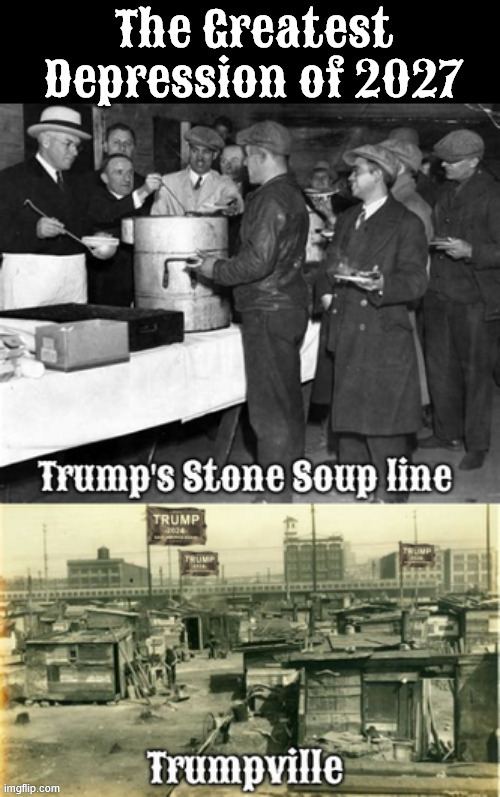 Trump's New Golden Age | image tagged in trump's new golden age,byos,the greatest depresion ever,trumpville,maga money,it's biden's fault | made w/ Imgflip meme maker