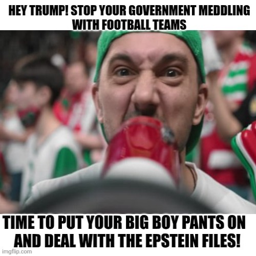 Trumps Big Fascist Government Interference | image tagged in donald trump,meddling,big government,distraction,epstein,again | made w/ Imgflip meme maker