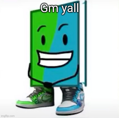‎ | Gm yall | made w/ Imgflip meme maker