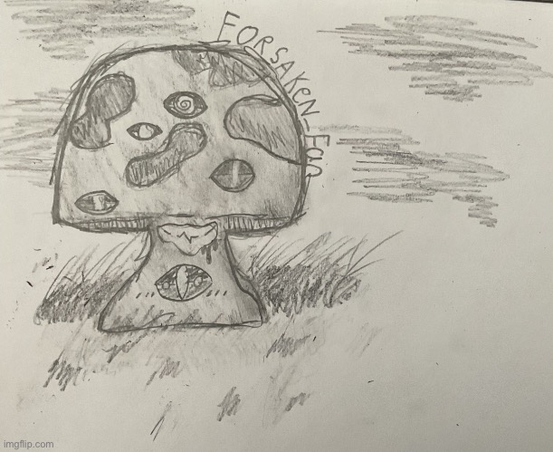 Just some dumb art a 11 year old made… | image tagged in mushroom,ugly,art | made w/ Imgflip meme maker