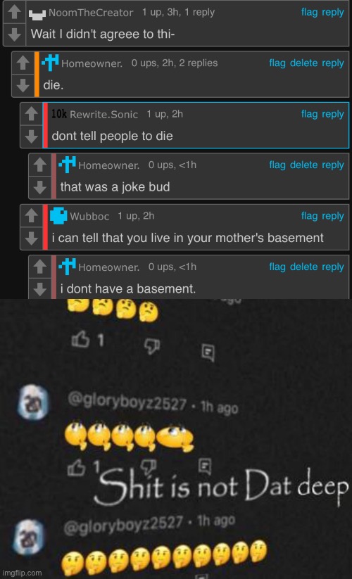 image tagged in shit is not dat deep | made w/ Imgflip meme maker