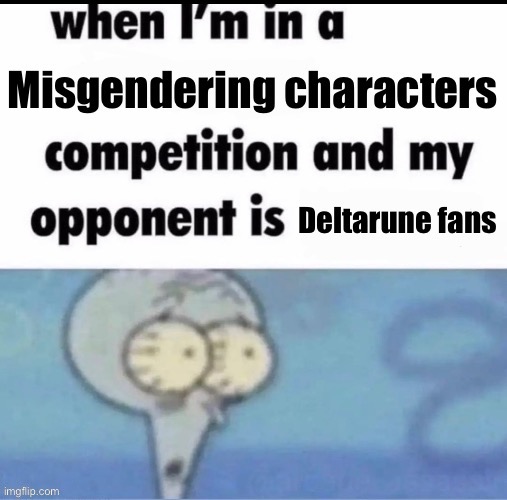 Either that or Forsaken fans, these mfs are unironically saying “HIS pronouns are they/them” | made w/ Imgflip meme maker