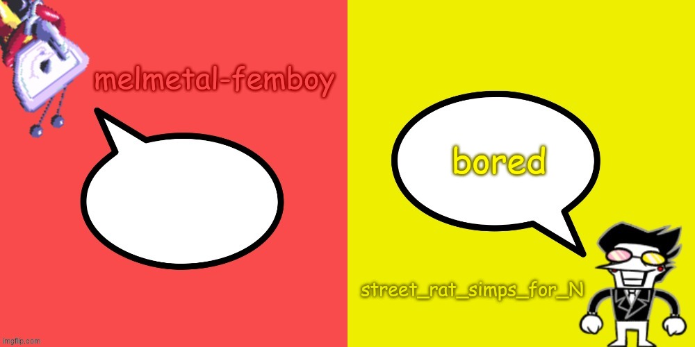 melmetal-femboy and street_rat shared temp | bored | image tagged in melmetal-femboy and street_rat shared temp | made w/ Imgflip meme maker