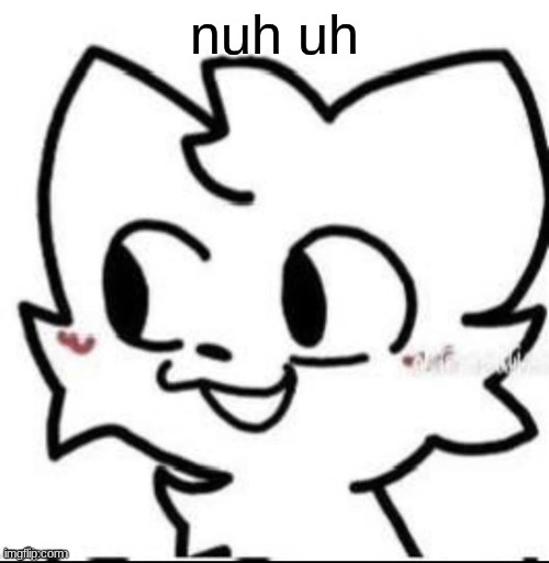 boykisser | nuh uh | image tagged in boykisser | made w/ Imgflip meme maker