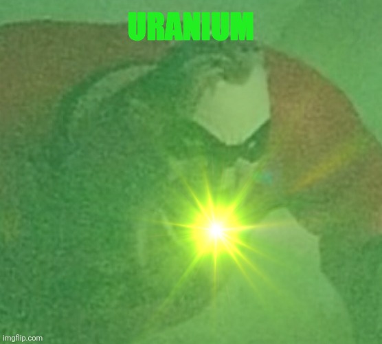 uranium | URANIUM | image tagged in mr incredible tongue | made w/ Imgflip meme maker
