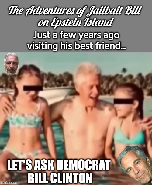 LET'S ASK DEMOCRAT
 BILL CLINTON | made w/ Imgflip meme maker
