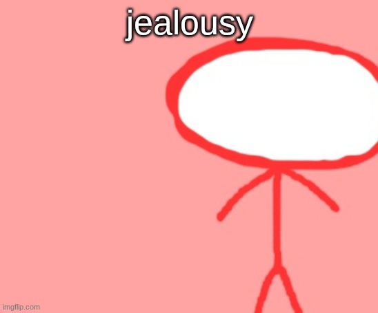 bombus | jealousy | image tagged in bombus | made w/ Imgflip meme maker