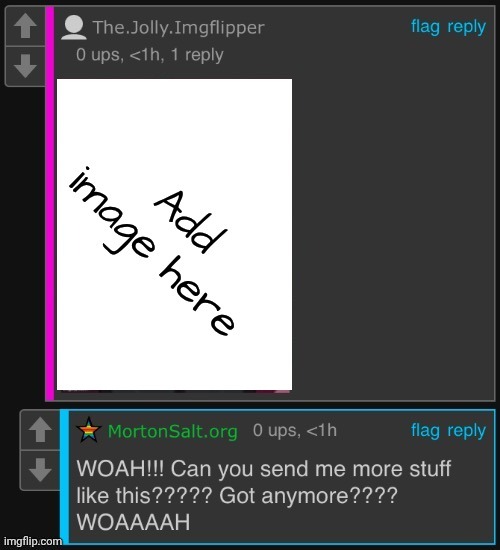 MortonSalt.org being horny | image tagged in mortonsalt org being horny | made w/ Imgflip meme maker