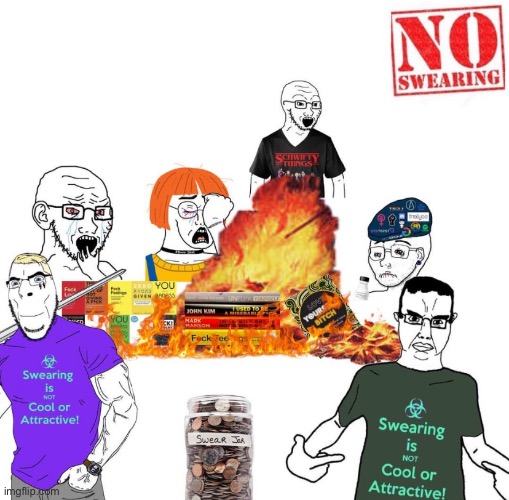 Can we ban swearing in msmg? /j | image tagged in no swearing | made w/ Imgflip meme maker