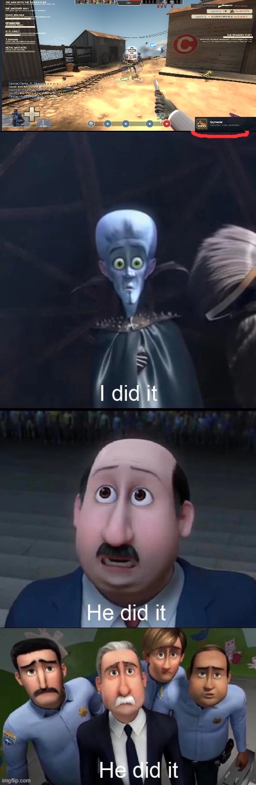 Spymaster-Backstab 1000 enemies | image tagged in megamind i did it | made w/ Imgflip meme maker