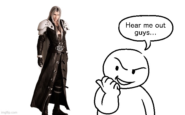 Here me out | image tagged in here me out | made w/ Imgflip meme maker