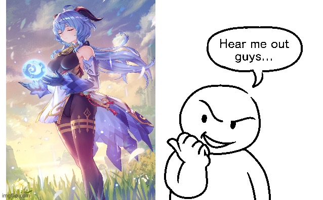 Here me out | image tagged in here me out | made w/ Imgflip meme maker