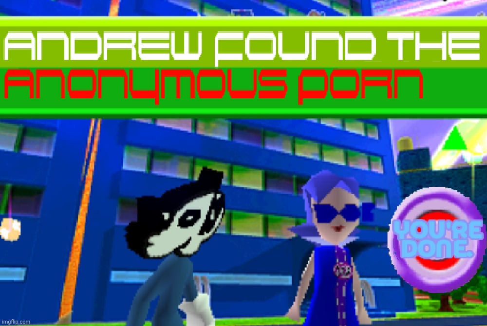 Andrew found the anonymous porn | made w/ Imgflip meme maker