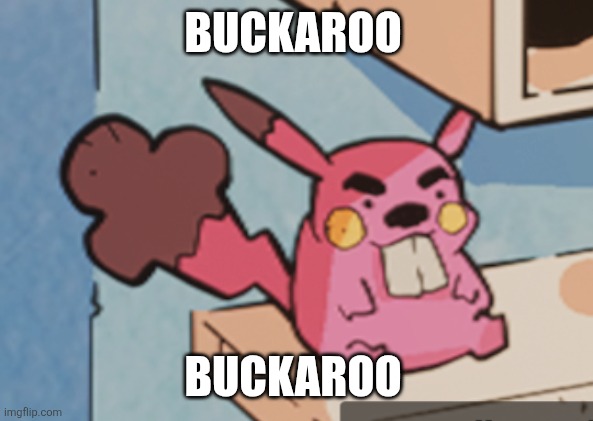 Took a picture of it on my Xbox | BUCKAROO; BUCKAROO | image tagged in pokemon,hypercharge unboxed | made w/ Imgflip meme maker