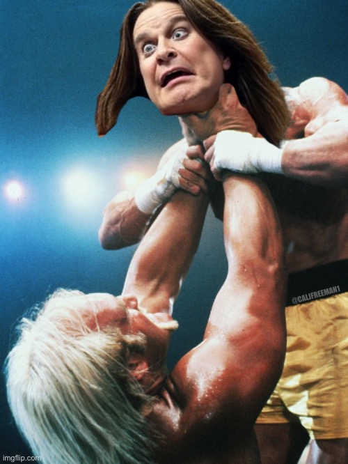 Hulk Hogan choke slammin who? | @CALJFREEMAN1 | image tagged in ozzy osbourne,ozzy,hulk hogan,maga,wwe,wwe raw | made w/ Imgflip meme maker