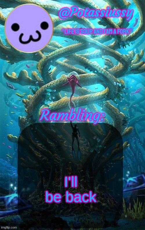 I always cum back | I'll be back | image tagged in another shitty announcement template | made w/ Imgflip meme maker