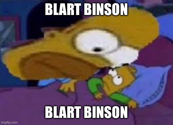 Blart binson | BLART BINSON; BLART BINSON | image tagged in blart binson | made w/ Imgflip meme maker