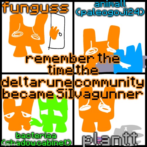 the 4-way temp | remember the time the deltarune community became SiIvagunner | image tagged in the 4-way temp | made w/ Imgflip meme maker
