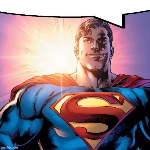 theres a starmannnnn | image tagged in superman smiling | made w/ Imgflip meme maker