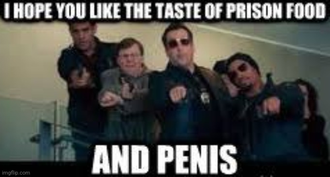 image tagged in taste of prison food | made w/ Imgflip meme maker