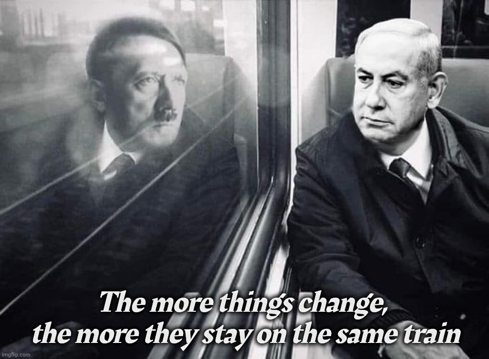 Zionist | The more things change, 
the more they stay on the same train | image tagged in zionist | made w/ Imgflip meme maker