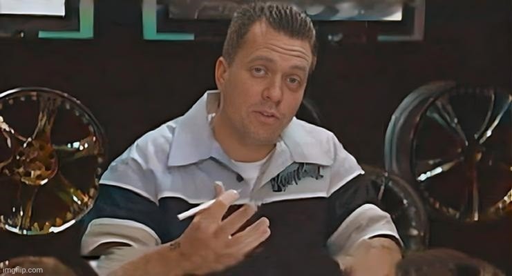 Pimp My Ride West Coast Customs Guy | image tagged in all that remains is to install | made w/ Imgflip meme maker