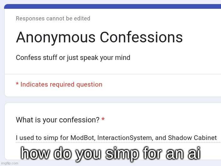 how do you simp for an ai | made w/ Imgflip meme maker