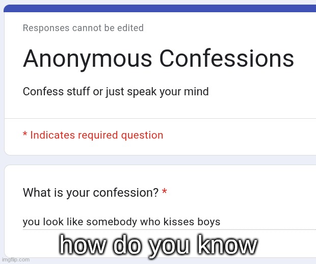 how do you know | made w/ Imgflip meme maker