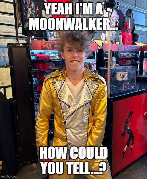 Yeah I'm a Moonwalker... How could you tell...? | YEAH I'M A MOONWALKER... HOW COULD YOU TELL...? | image tagged in liam keel history crotch grab,liam keel,michael jackson,moonwalker,fanboy,funny | made w/ Imgflip meme maker